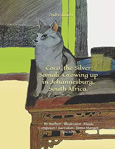 Coco, the Silver Somali. Growing Up in Johannesburg, South Africa Cats Nature and Respecting, Different Cultural Backgrounds.