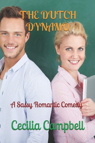 The Dutch Dynamo A Sassy Romantic Comedy