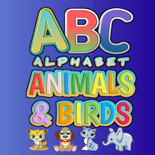 ABC Alphabet Animals & Birds Funny Basic Alphabet Animal Book for Preschool Pre K Kindergarten Childrens And Kids Ages 3-6 - Gift For 3,4,5,6 Year Old ABC Learn Alphabet Letters - 8.5x8.5 Inch 56 Animal Colored Pages Book For Boys And Girls Ages 3 To 6
