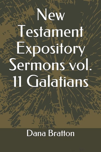 New Testament Expository Sermons Vol. 11 Galatians