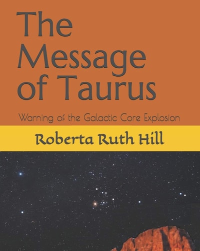 The Message of Taurus Warning of the Galactic Core Explosion