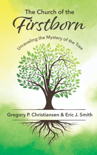 The Church of the Firstborn Unraveling the Mystery of the Tree