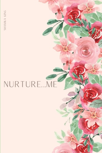 Nurture... Me