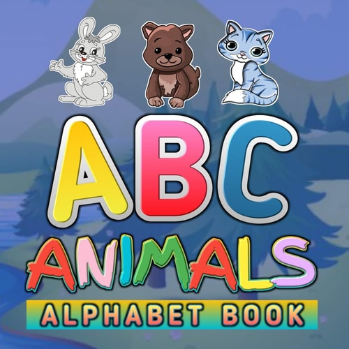 ABC Animals Alphabet Book Funny Basic Alphabet Animal Book for Preschoolers Preschool Pre K Childrens And Kids Ages 3-6 - Gift For 3,4,5,6 Year Old ABC Learn Alphabet Letters - 8.5x8.5 Inch 56 Animal Colored Pages Book For Boys And Girls Ages 3 To 6
