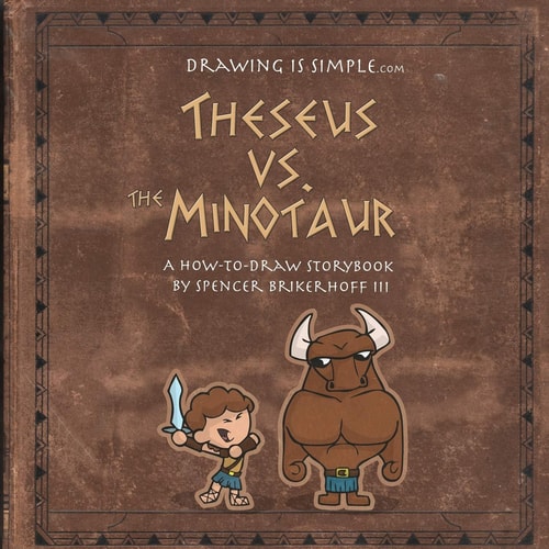 Theseus Vs. the Minotaur A How-to-Draw Storybook