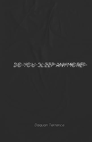 Do You Sleep Anymore?