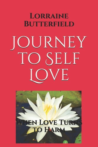 Journey to Self Love... When Love Turns to Harm