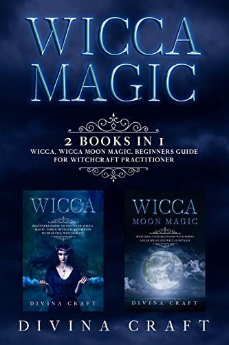 Wicca Magic 2 Books in 1: Wicca, Moon Magic.