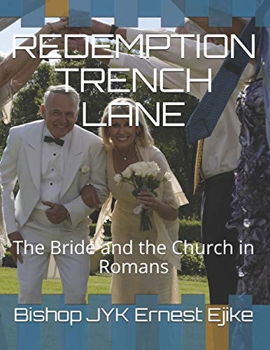 Redemption Trench Lane The Bride and the Church in Romans