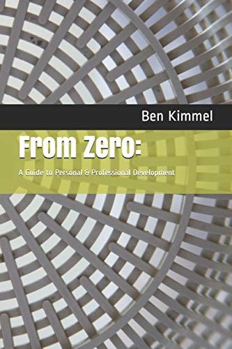 From Zero: A Guide to Personal and Professional Development