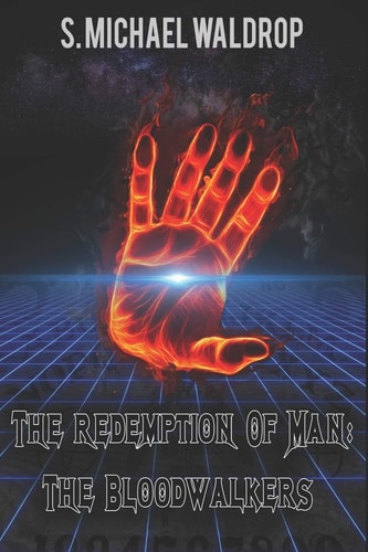 The Redemption of Man The BloodWalkers