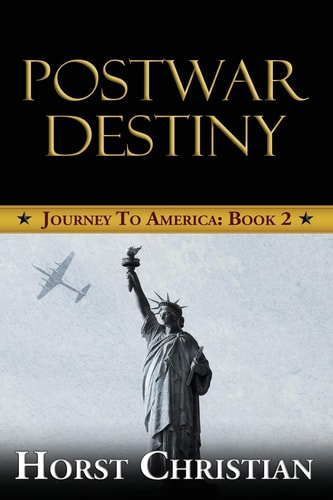 Postwar Destiny Journey To America: Book 2