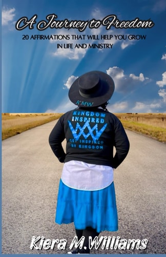 A Journey to Freedom 20 Affirmations That Will Help You Grow in Life and Ministry