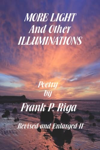 MORE LIGHT and Other ILLUMINATIONS