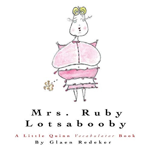 Mrs. Ruby Lotsabooby