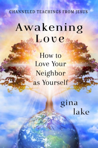 Awakening Love How to Love Your Neighbor as Yourself