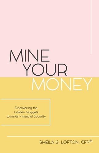 Mine Your Money Discovering the Golden Nuggets Towards Financial Freedom