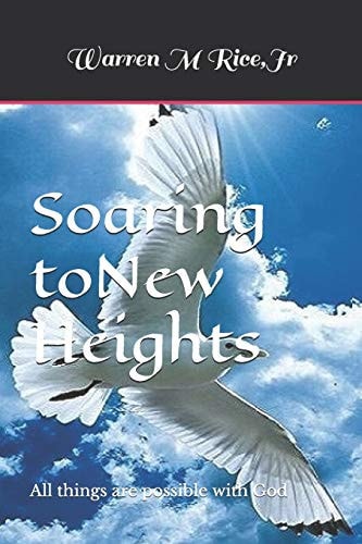 Soaring to New Heights All Things are Possible with God