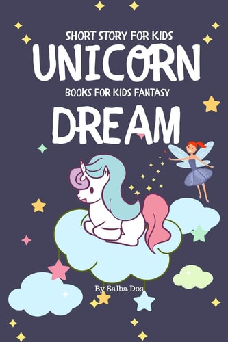 Unicorn Dream - Short Story For Kids Books For Kids Fantasy