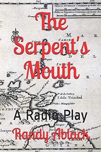 The Serpent's Mouth A Radio Play