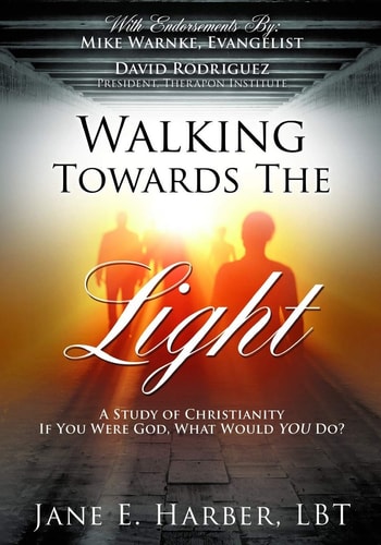 Walking Towards the Light A Study of Christianity