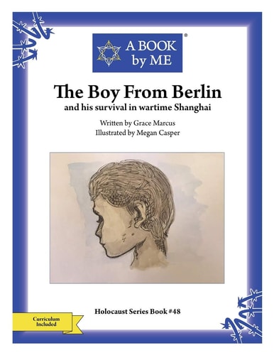 The Boy From Berlin And His Survival in Wartime Shanghai