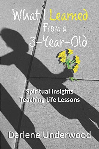 What I Learned from a 3-year Old Spiritual Insights Teaching Life Lessons