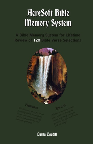 AcreSoft Bible Memory System A Bible Memory System For Lifetime Review of 120 Bible Verse Selections