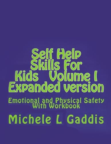 Self Help Skills for Kids - Vol. I - Physical and Emotional Safety Expanded Version