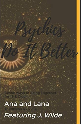 Psychics Do It Better Divine Ways of Being Together