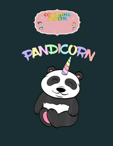 Coloring Book Unicorn Panda Colorful Bamboo Animal Rainbow Pandicorn Books for Kids Ages 2-8 - 56 Pages - 8.5 X 11