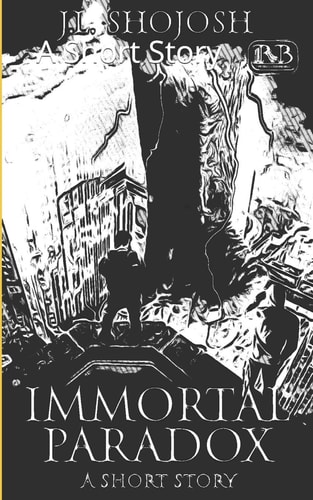 Immortal Paradox A Short Story