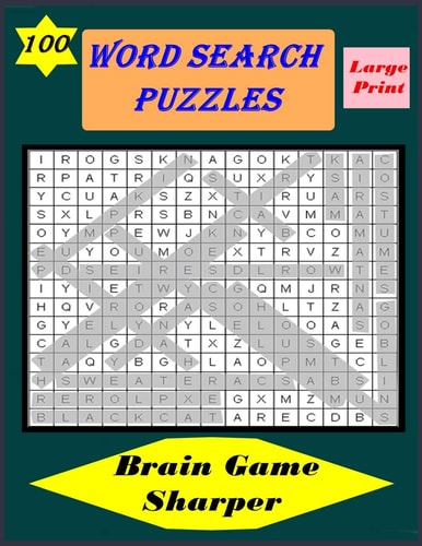 Word Search Puzzle 100 Large-Print Brain Game Sharper For Adults, Men, Women, Boys, Girls, Teens and Kids. Exercise Your Brain