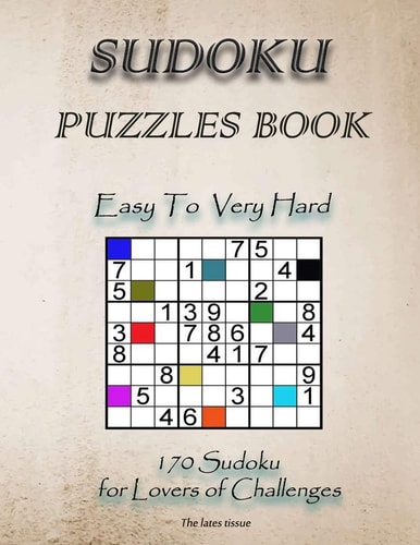 Sudoku Puzzles Book Easy to Very Hard Adults Brain Teasing Puzzles, 170 Sudoku for Lovers of Challenges, Eddition 2020 - Includes Solutions