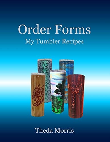 Order Forms My Tumbler Recipes