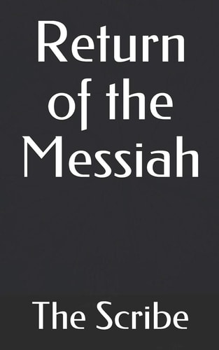Return of the Messiah (The Wisdom of Christ)