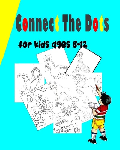 Connect The Dots For Kids Ages 8-12 Challenging and Fun Dot to Dot Puzzles for Kids, Toddlers, Boys and Girls Ages 6-8- 8-12 Dot to Dot Book For Girls (Cute Girls Unicorn, Connect The Dots Kids Coloring Books .. 50 Photos