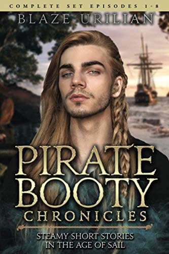 Pirate Booty Chronicles: Erotica Short Stories in the Age of Sail Episodes 1-8