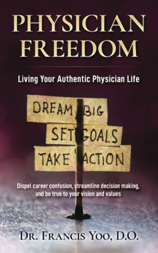Physician Freedom Living Your Authentic Physician Life