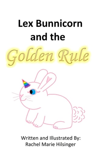 Lex Bunnicorn and the Golden Rule
