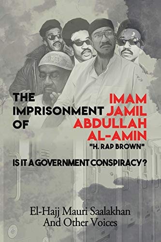 The Imprisonment of Imam Jamil Abdullah Al-Amin Is It a Government Conspiracy?