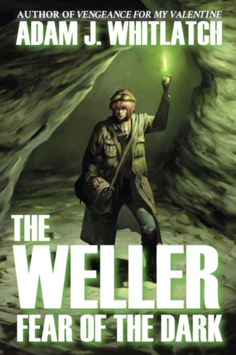 The Weller - Fear of the Dark