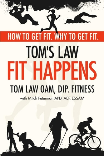 Tom's Law Fit Happens: Spend Time on Health, Save Money on Illness