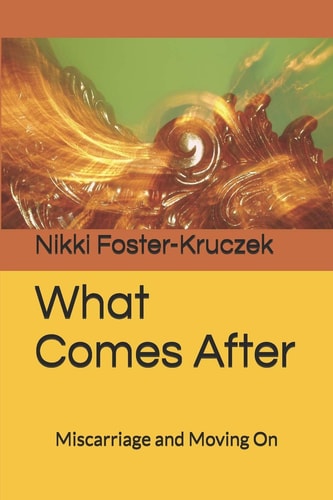 What Comes After Miscarriage and Moving On