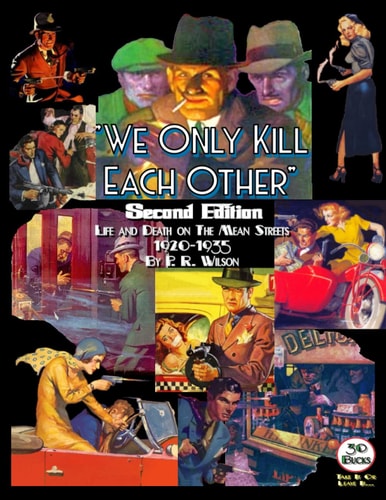 We Only Kill Each Other Life and Death on The Mean Streets, 1920-1935