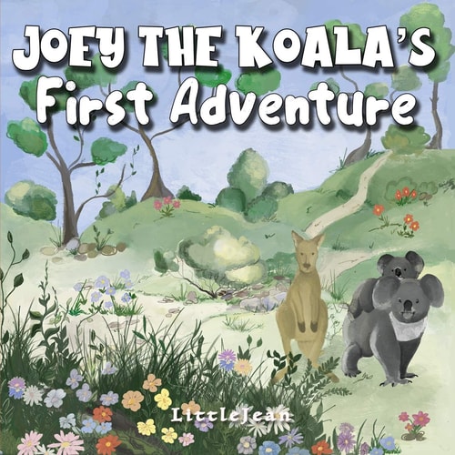 Joey The Koala's First Adventure A Fun Children's Book About Kindness And Helping Each Other (For Ages 1-3)