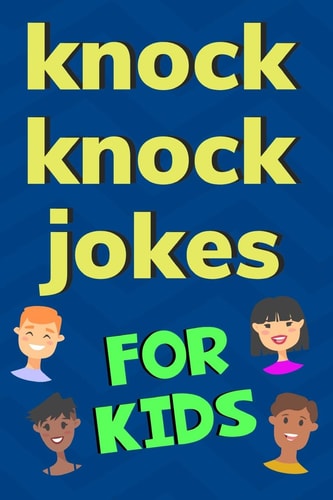 Knock Knock Jokes For Kids Plus Bonus Try Not To Laugh Game, Tic Tac Toe, Four Across, Hangman, Sea Battle, Mazes and More!