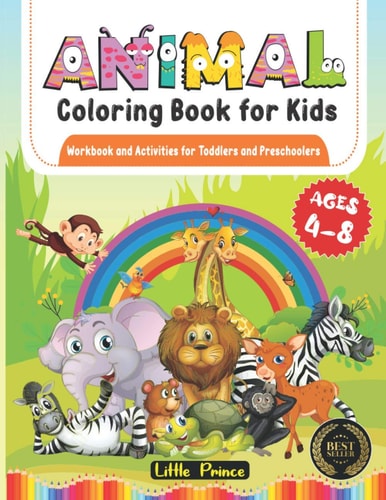 Animal Coloring Book for Kids Workbook and Activities for Toddlers and Preschoolers Ages 4-8