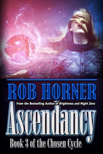 Ascendancy Book 3 of The Chosen Cycle