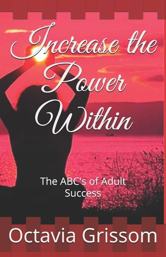 Increase the Power Within The ABC's of Adult Success
